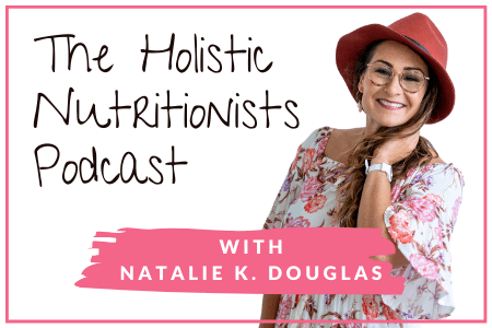 Natalie K. Douglas is the host of the leading Alternative Health podcast, The Holistic Nutritionists Podcast.